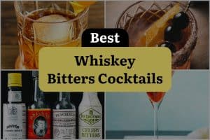 26 Best Whiskey Bitters Cocktails