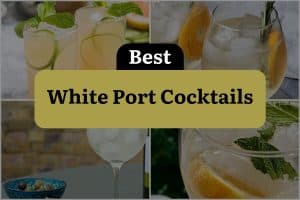 8 Best White Port Cocktails