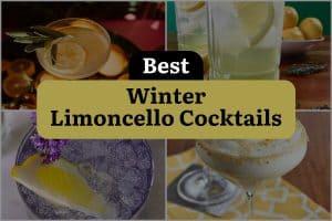 6 Best Winter Limoncello Cocktails