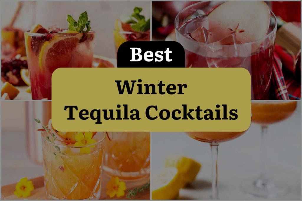 18 Winter Tequila Cocktails to Warm Your Spirits DineWithDrinks