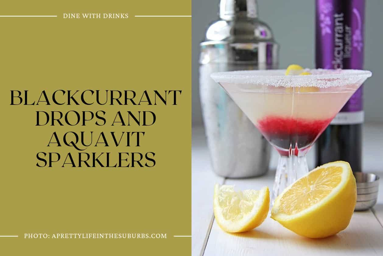 Blackcurrant Drops And Aquavit Sparklers