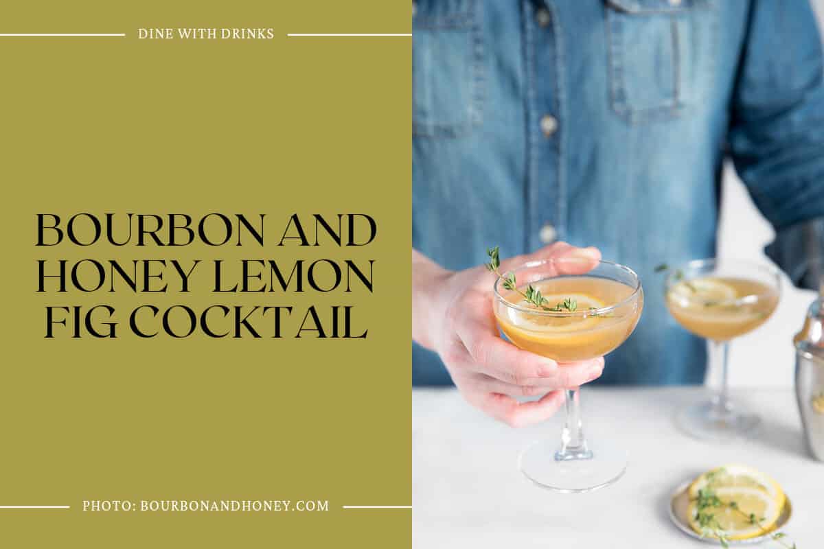 Bourbon And Honey Lemon Fig Cocktail