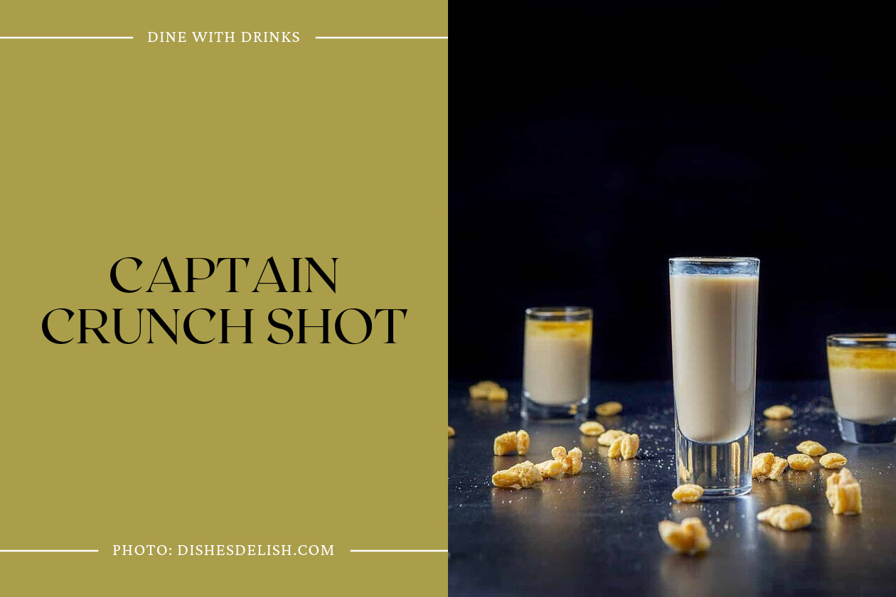 Captain Crunch Shot