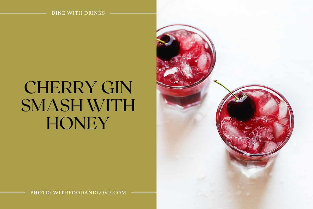 Cherry Gin Smash With Honey