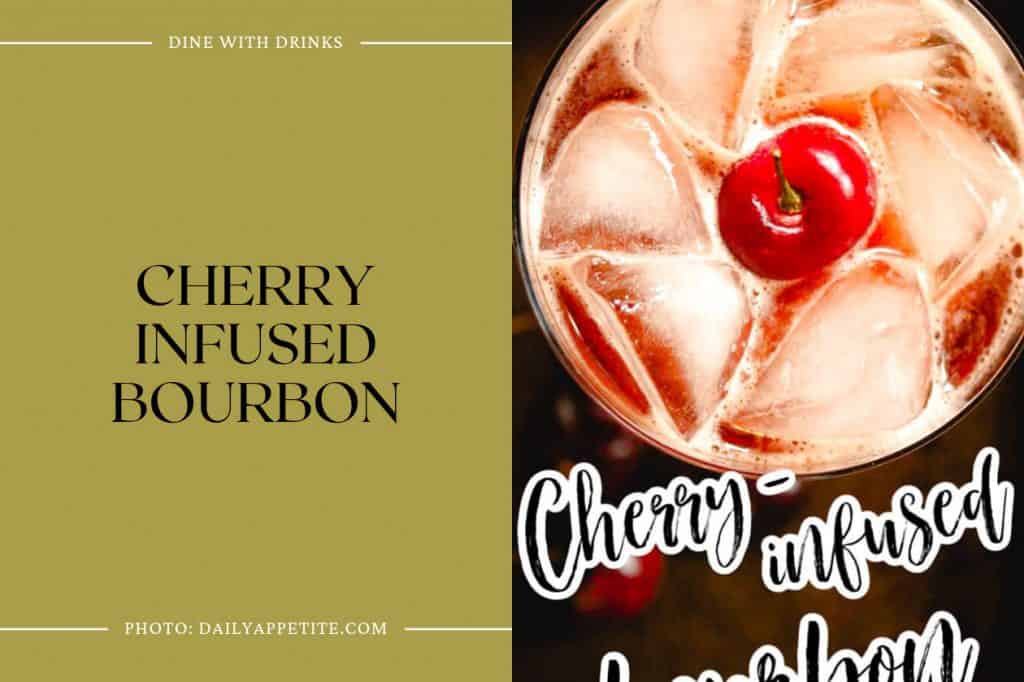 16 Cherry Coke Cocktails That Will Shake Up Your Summer DineWithDrinks   Cherry Infused Bourbon 4 1024x682 