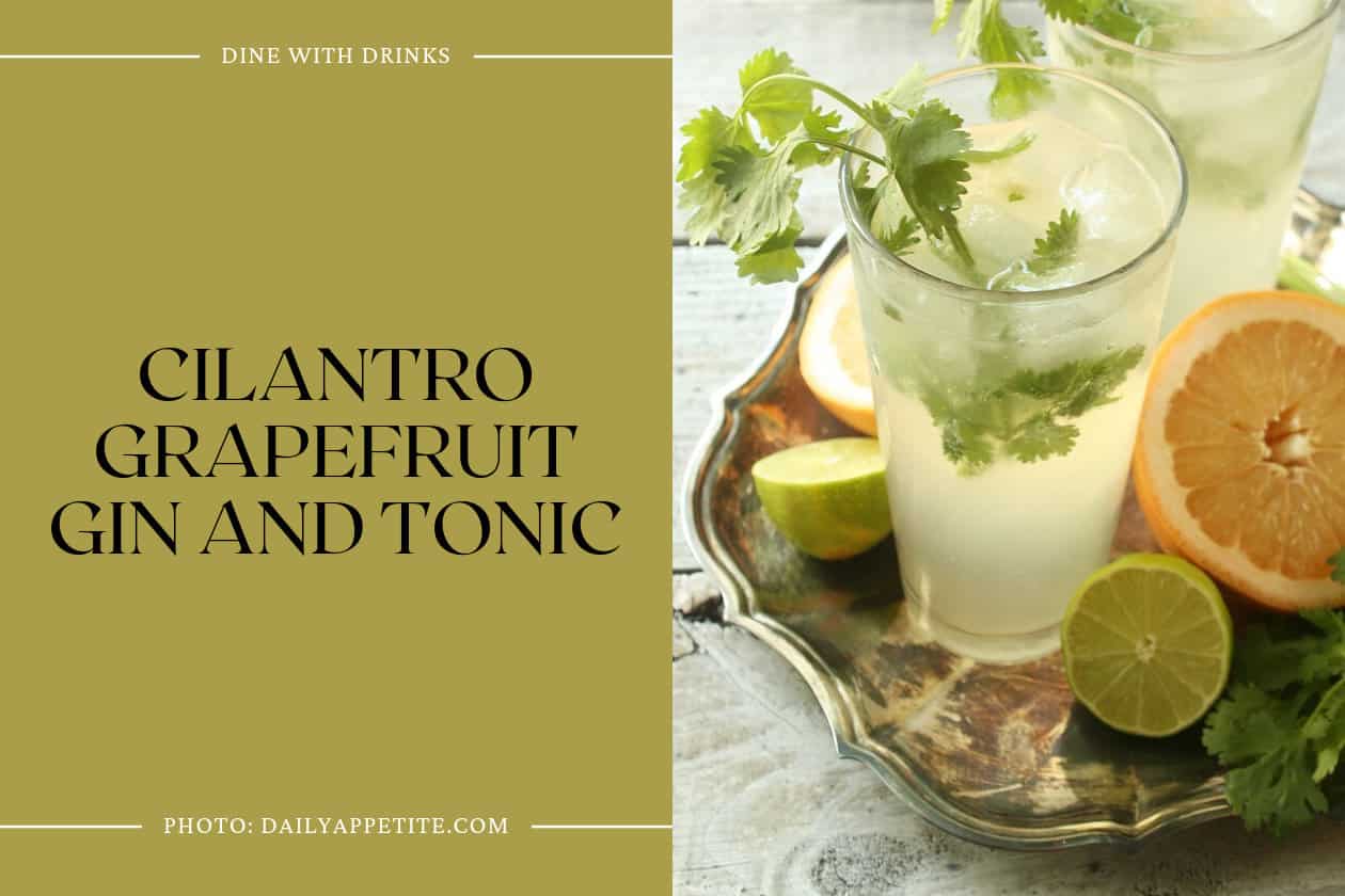Cilantro Grapefruit Gin And Tonic