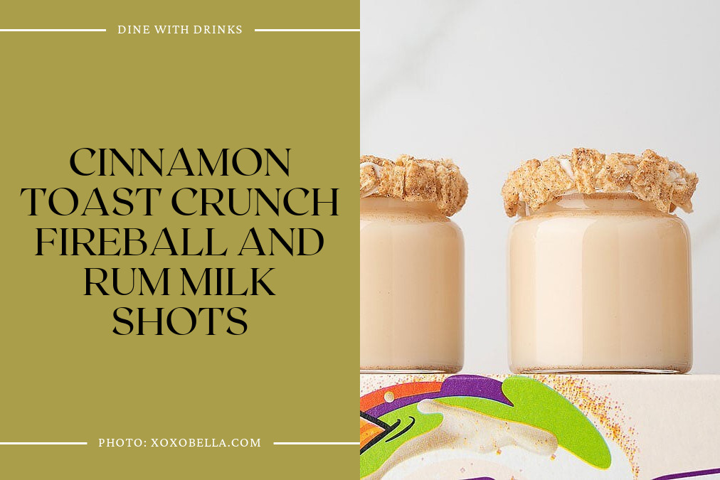 Cinnamon Toast Crunch Fireball And Rum Milk Shots