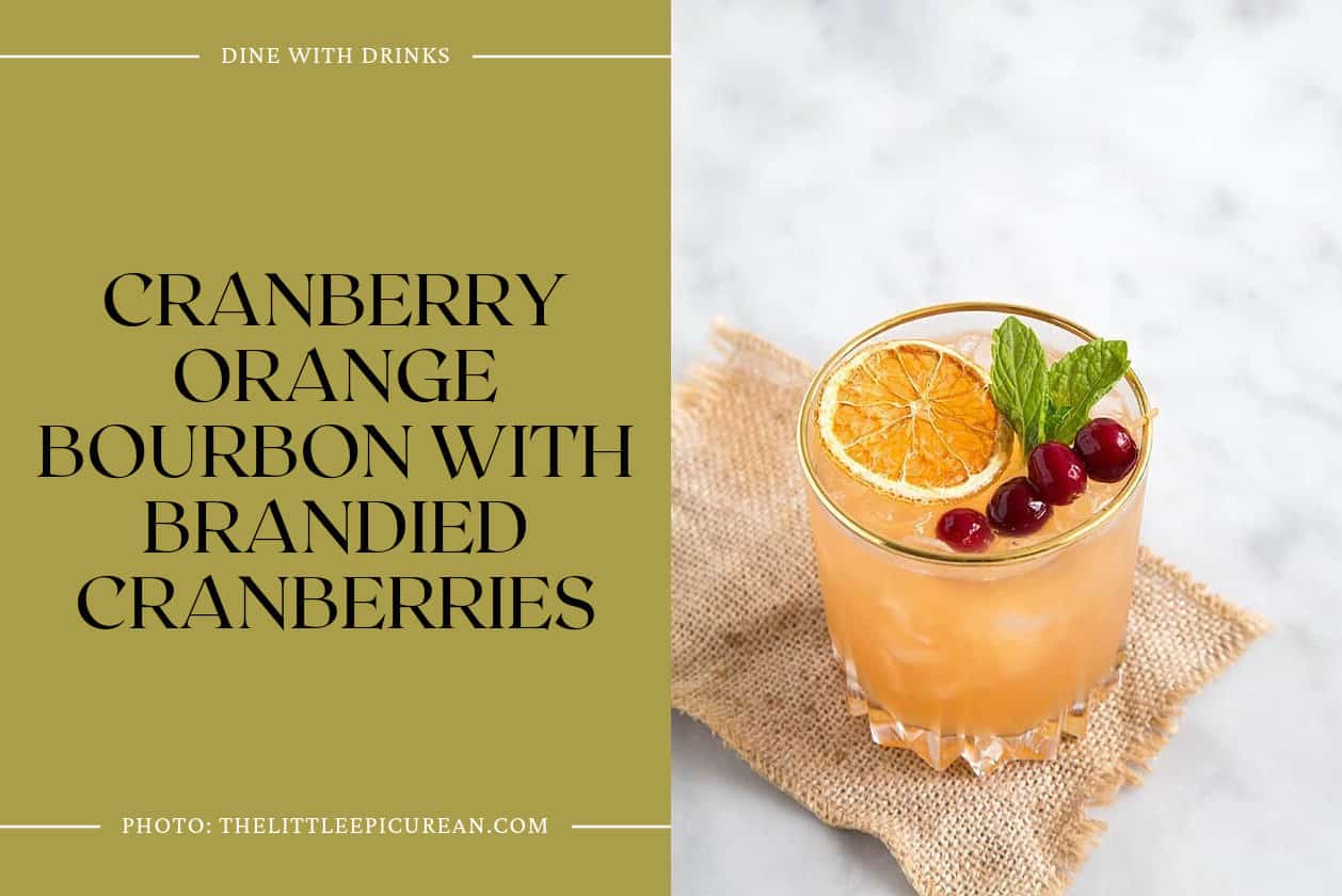 Cranberry Orange Bourbon With Brandied Cranberries
