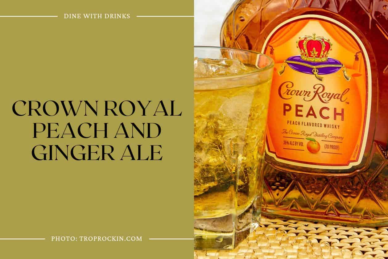 Crown Royal Peach And Ginger Ale