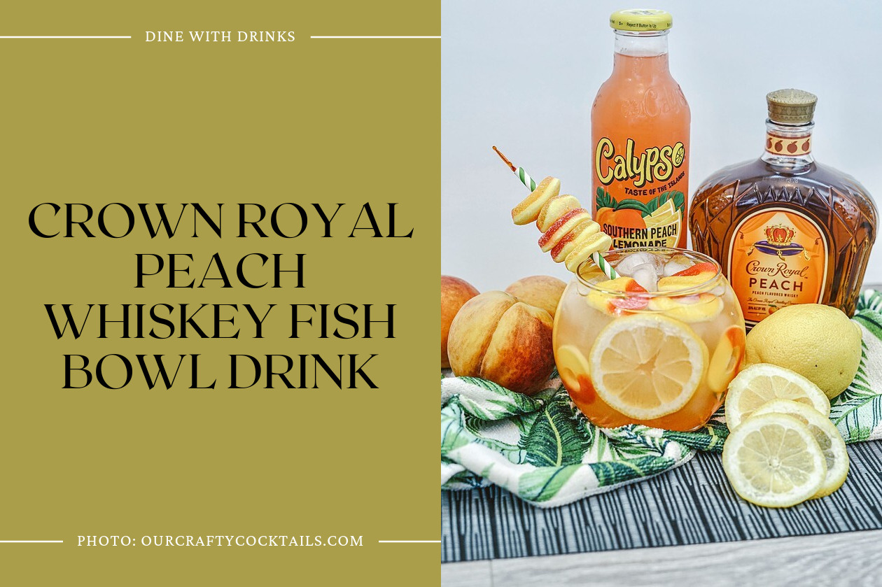 Crown Royal Peach Whiskey Fish Bowl Drink