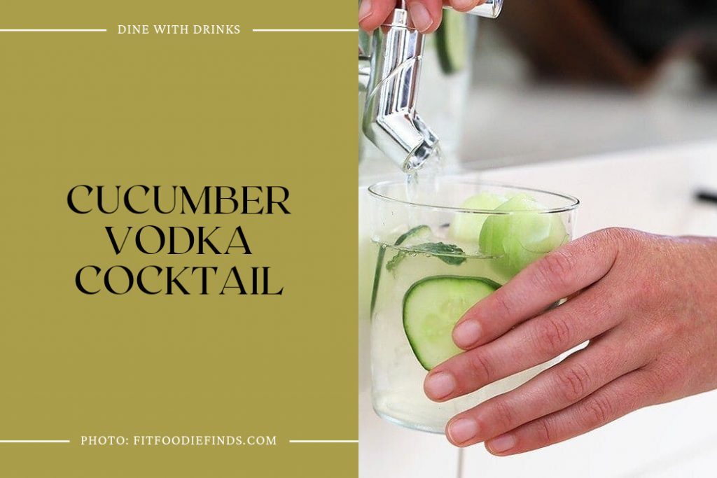 26 Cucumber Vodka Cocktails To Keep You Cool This Summer Dinewithdrinks