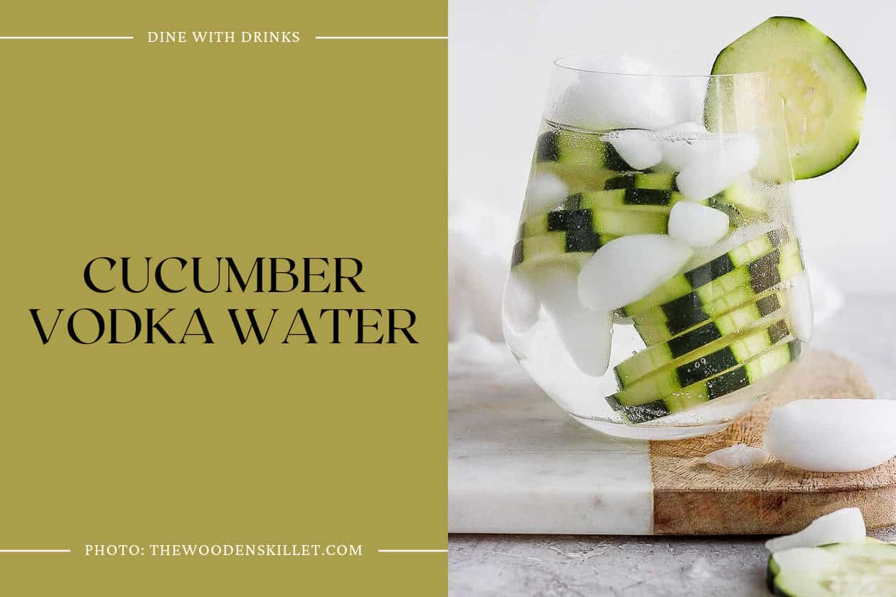 Cucumber Vodka Water