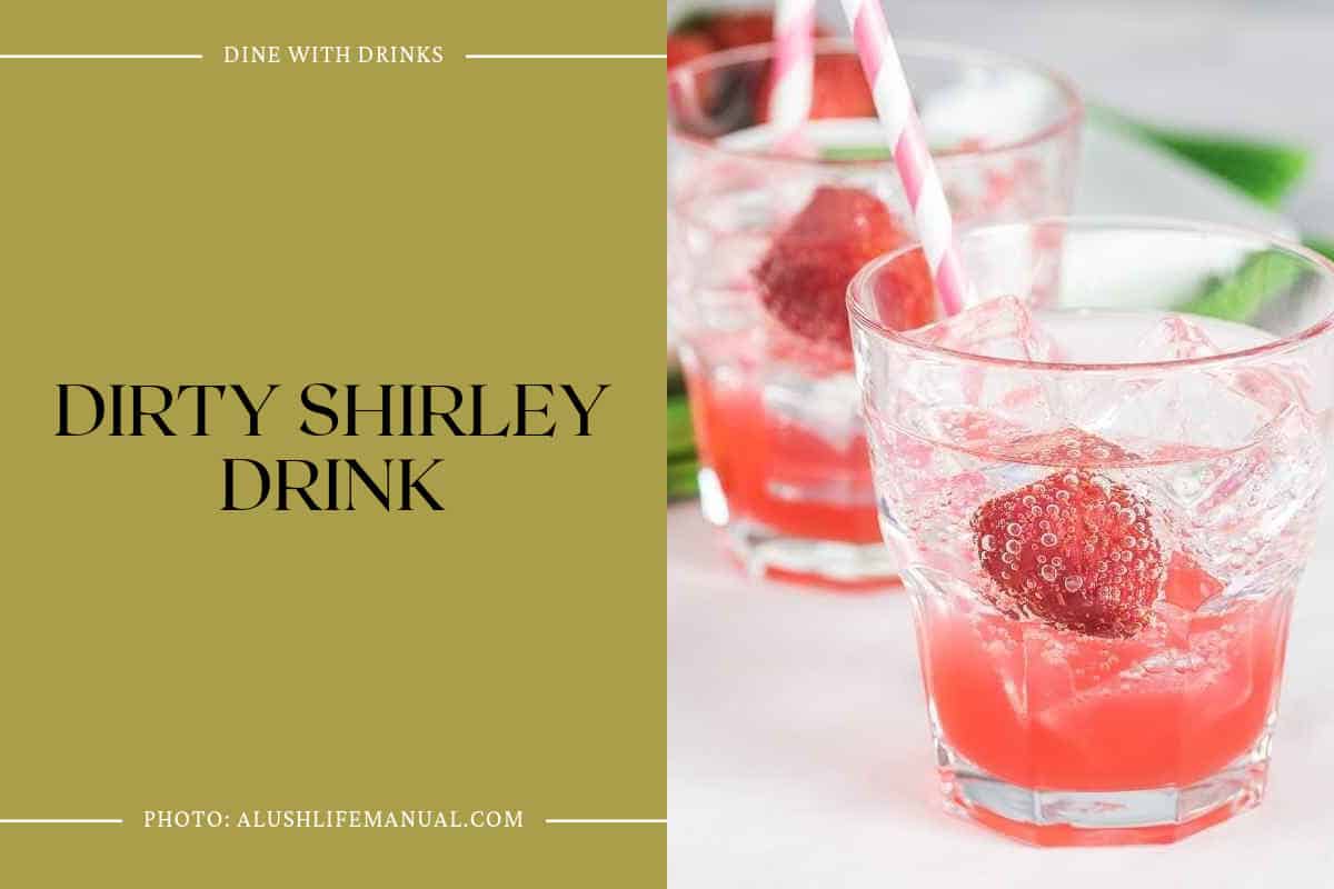 Dirty Shirley Drink