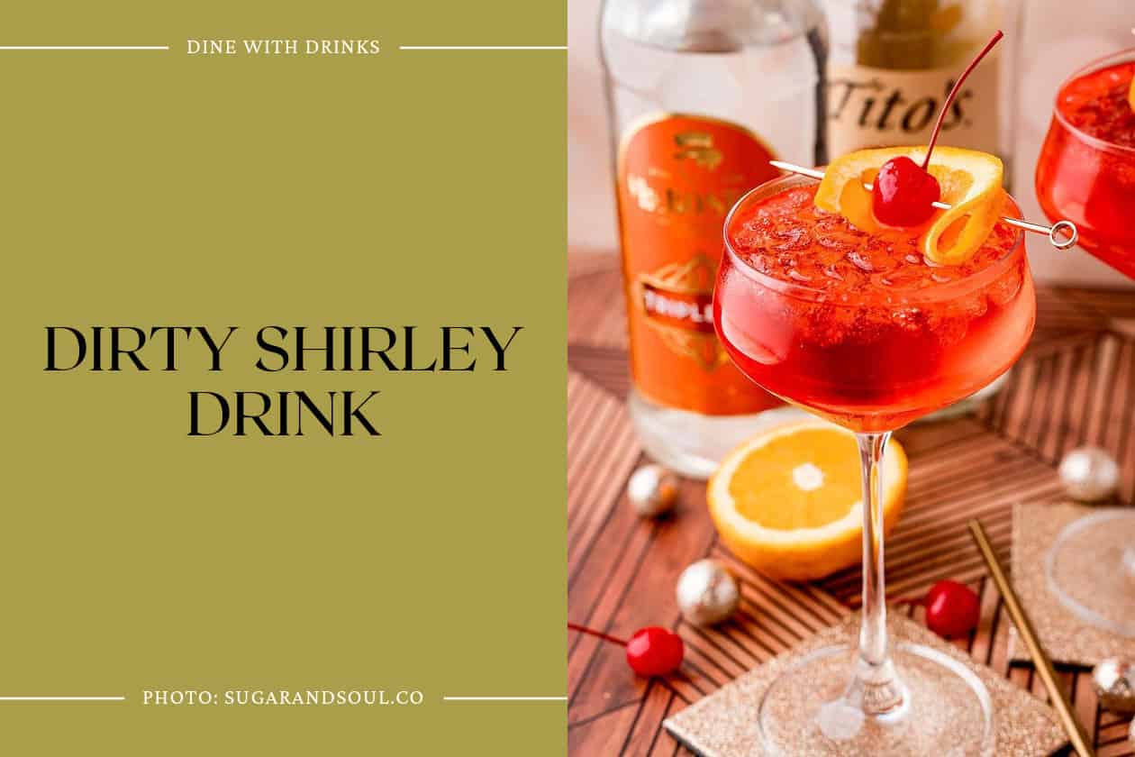 Dirty Shirley Drink