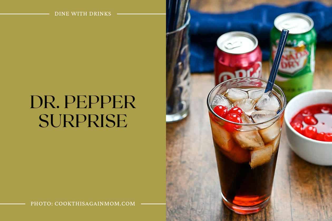 Dr. Pepper Surprise