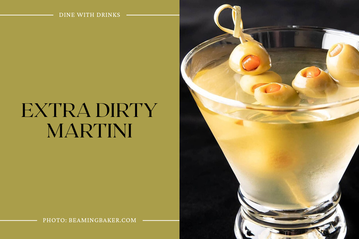 Extra Dirty Martini