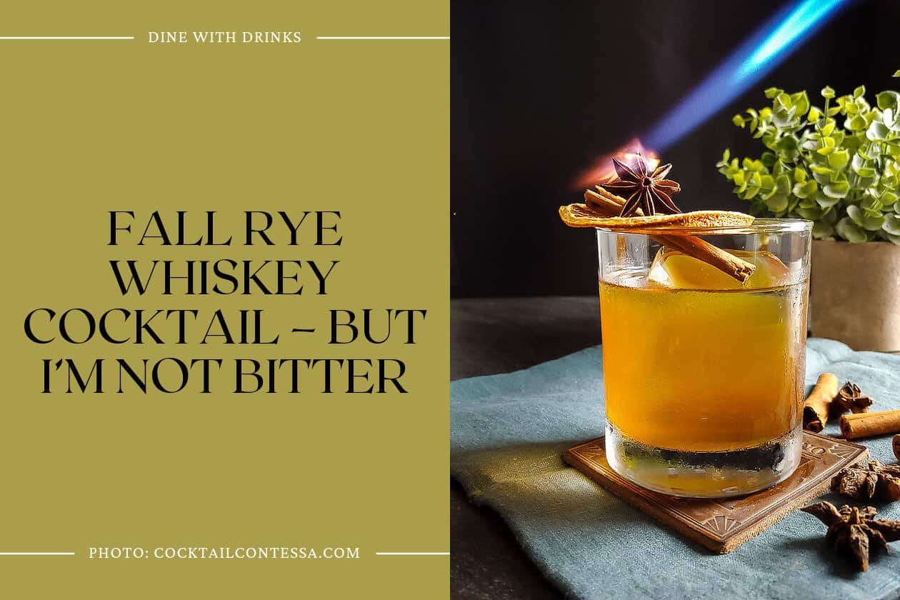Fall Rye Whiskey Cocktail – But I’m Not Bitter