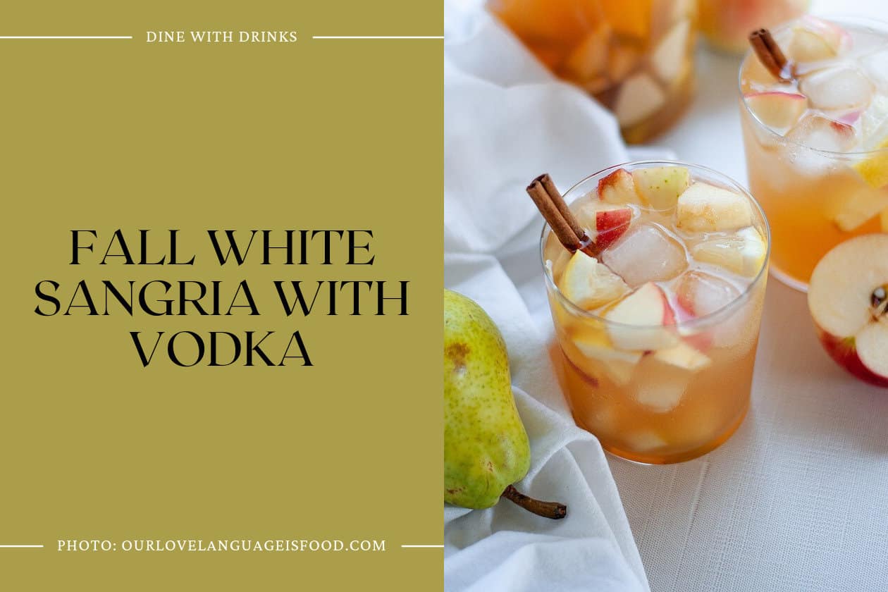 Fall White Sangria With Vodka