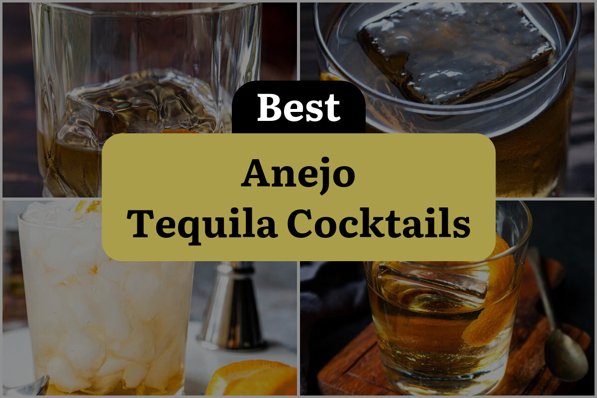 20 Best Anejo Tequila Cocktails
