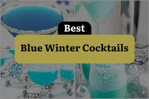15 Blue Winter Cocktails To Keep Your Spirits Bright!
