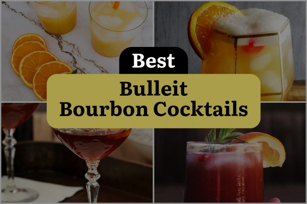 12 Bulleit Bourbon Cocktails to Shake up Your Happy Hour! DineWithDrinks