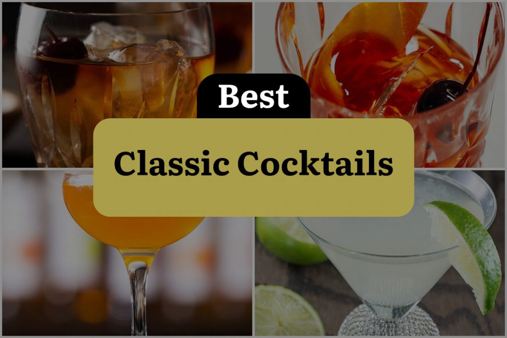 31 Classic Cocktails You Need to Try Before You Die! DineWithDrinks