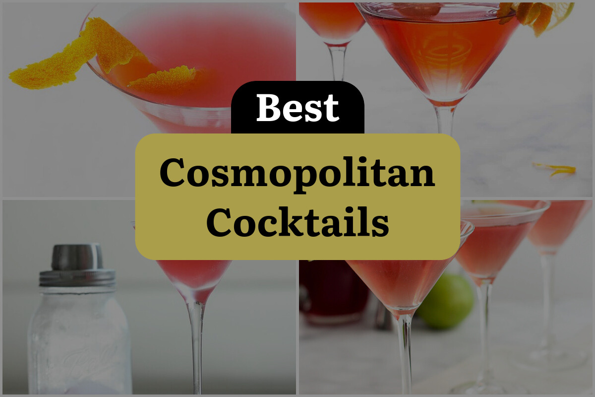15 Cosmopolitan Cocktails To Shake Up Your Next Party!