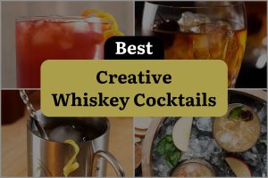 30 Creative Whiskey Cocktails To Shake Up Your Spirits
