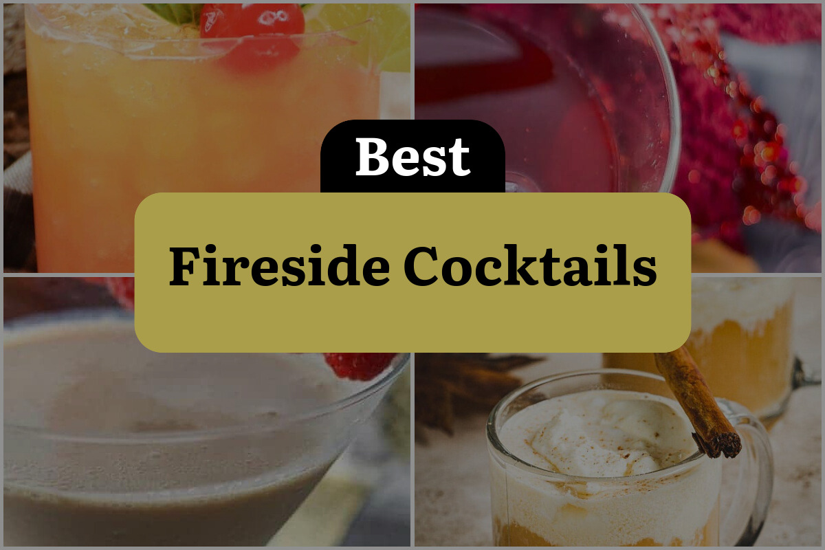 34 Fireside Cocktails To Keep You Toasty This Winter
