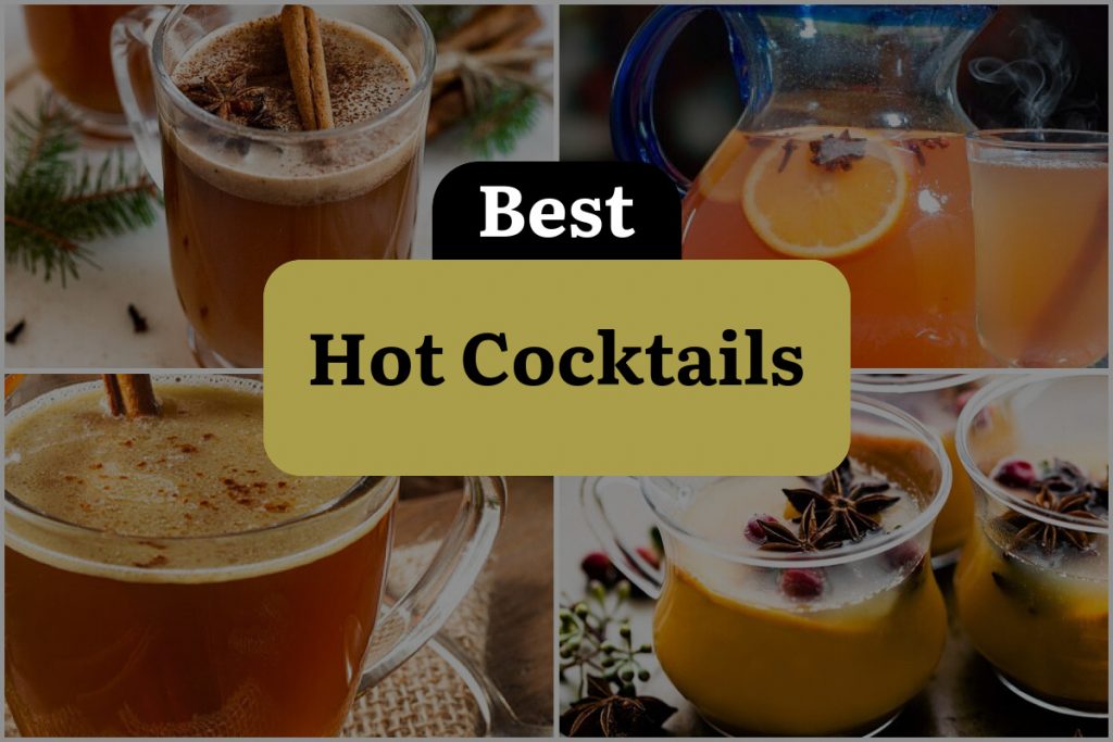 24 Best Hot Cocktails To Warm Your Soul | DineWithDrinks