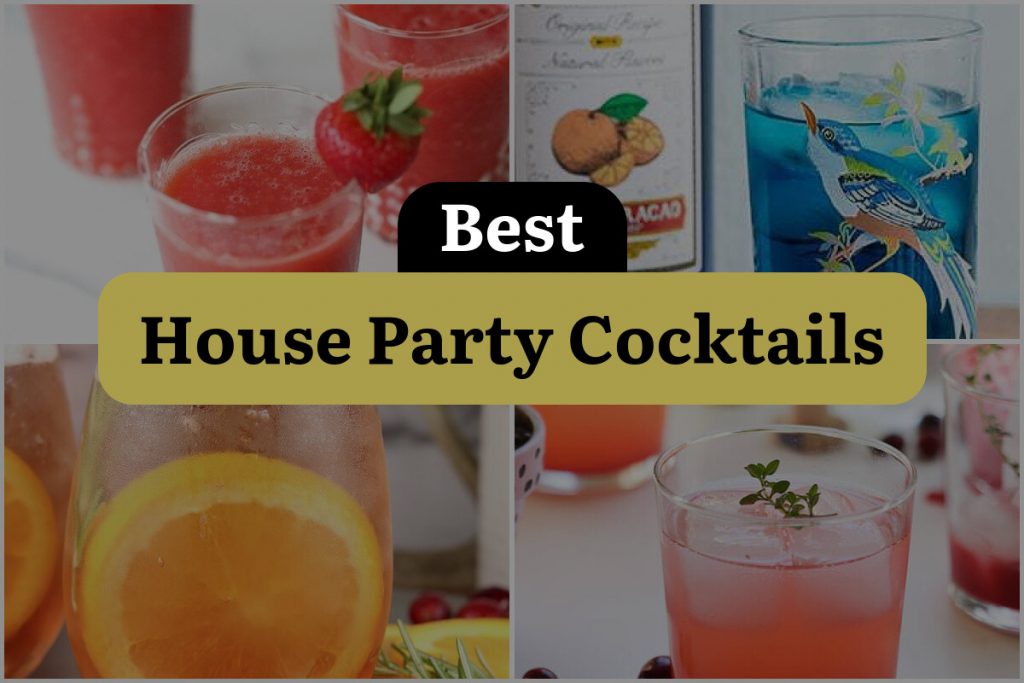 25 House Party Cocktails That Will Shake Up Your Night! DineWithDrinks