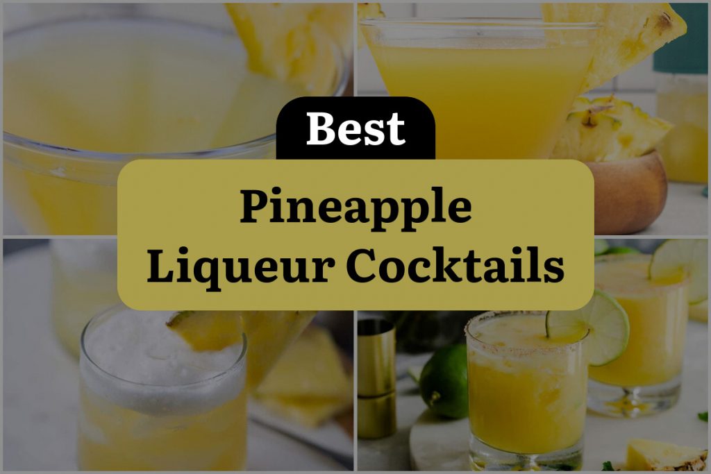 22 Pineapple Liqueur Cocktails to Sip Your Way Into Paradise ...