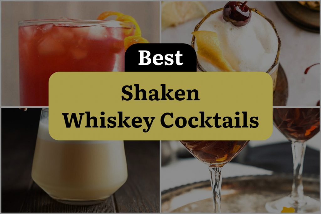 27 Shaken Whiskey Cocktails to Shake Up Your World! DineWithDrinks