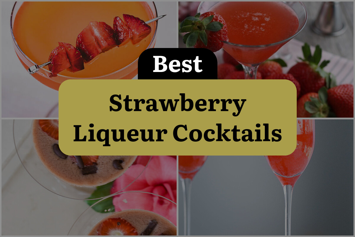 16 Strawberry Liqueur Cocktails That Will Shake Your Senses!