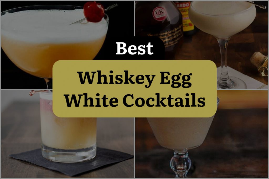 23 Best Whiskey Egg White Cocktails Frothy and Fierce! DineWithDrinks