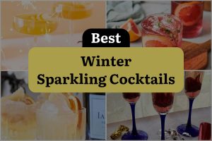 24 Winter Sparkling Cocktails To Add Fun To Your Festivities