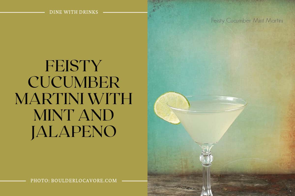 Feisty Cucumber Martini With Mint And Jalapeno