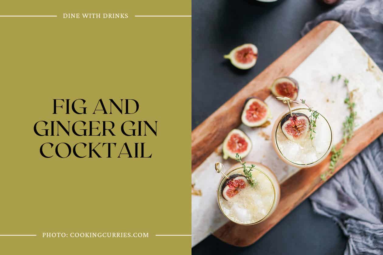 Fig And Ginger Gin Cocktail