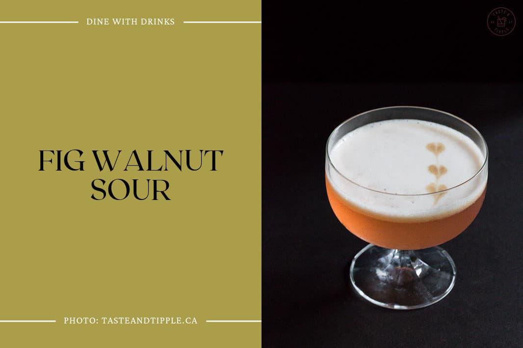 Fig Walnut Sour