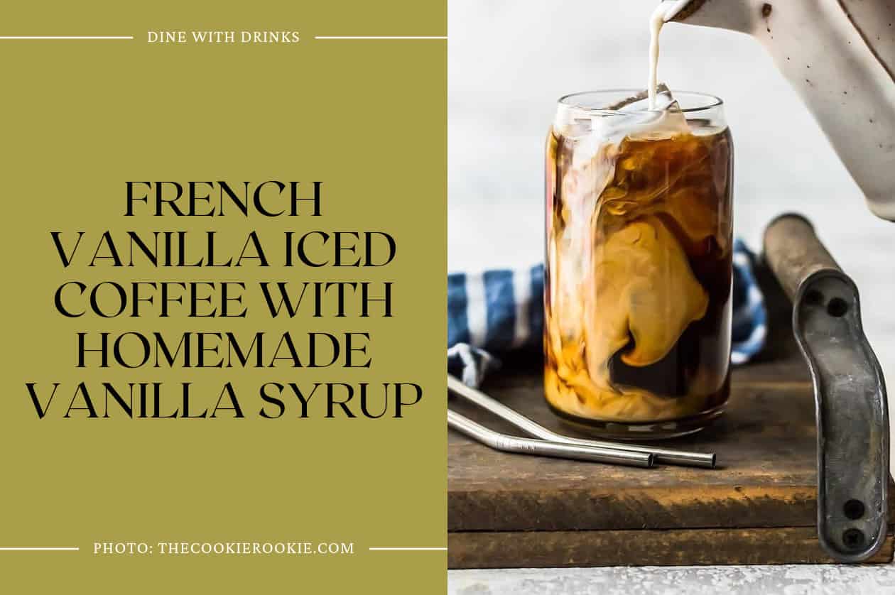 French Vanilla Iced Coffee With Homemade Vanilla Syrup