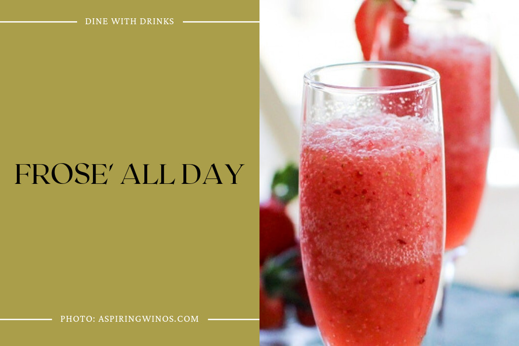 Frose' All Day