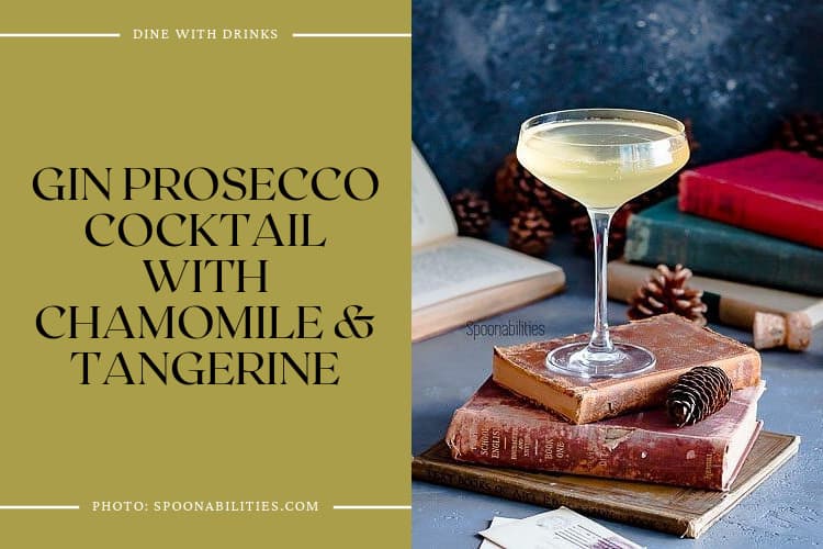 Gin Prosecco Cocktail With Chamomile & Tangerine