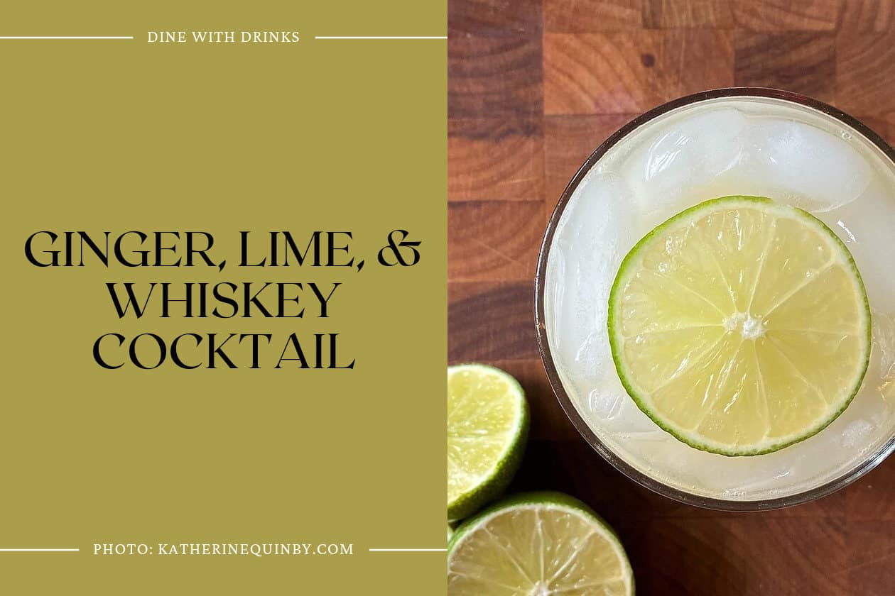 Ginger, Lime, & Whiskey Cocktail