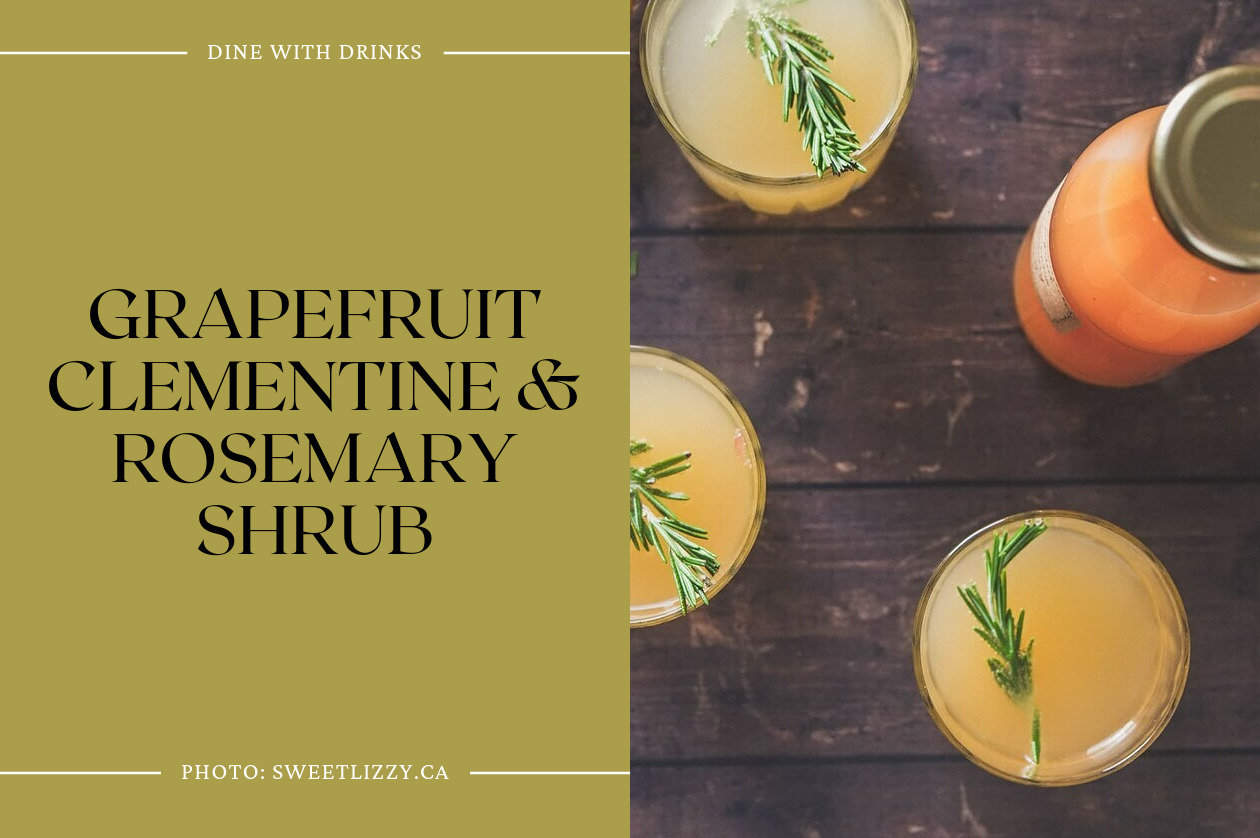 Grapefruit Clementine & Rosemary Shrub