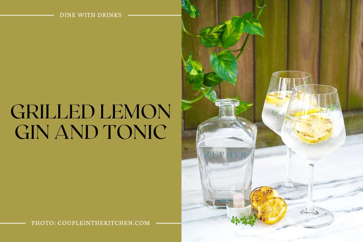 Grilled Lemon Gin And Tonic