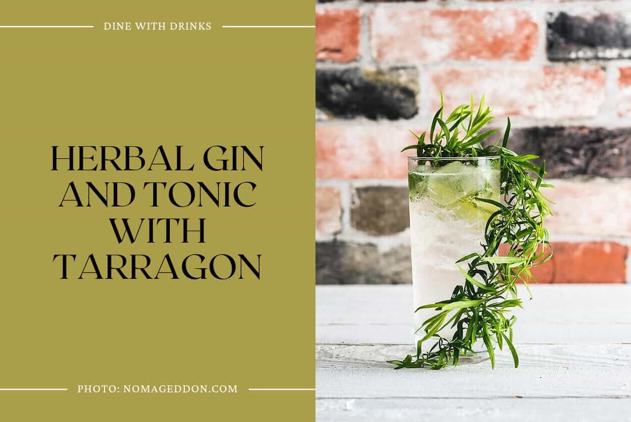 Herbal Gin And Tonic With Tarragon