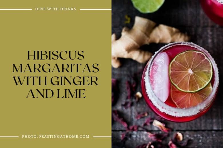 Hibiscus Margaritas With Ginger And Lime