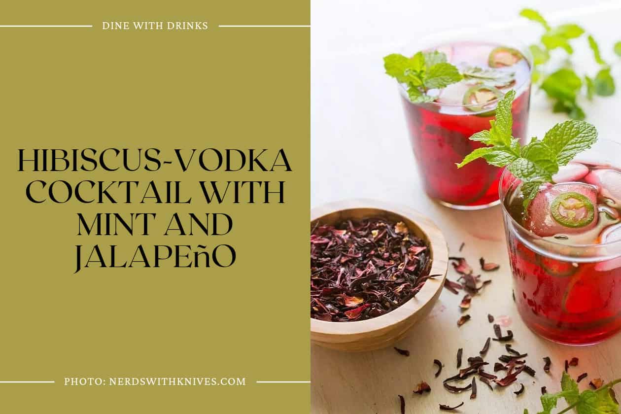 Hibiscus-Vodka Cocktail With Mint And Jalapeño
