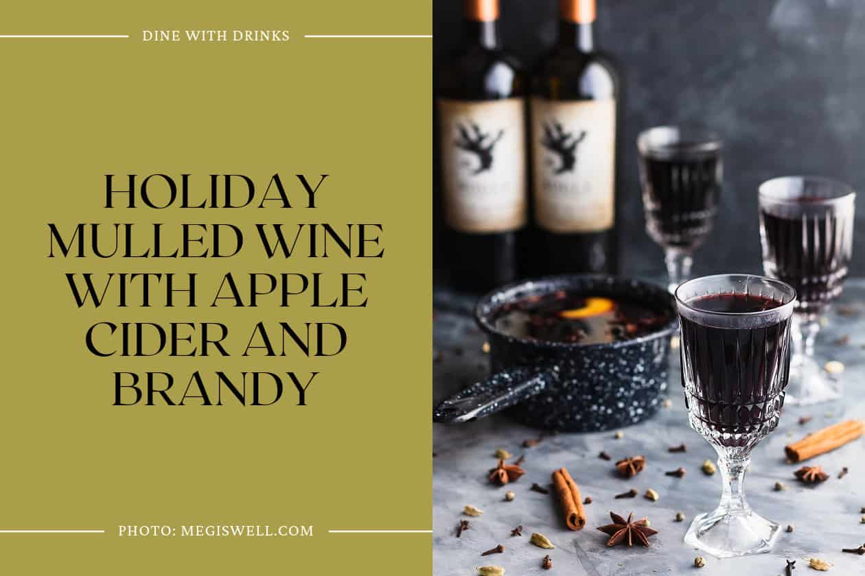 Holiday Mulled Wine With Apple Cider And Brandy