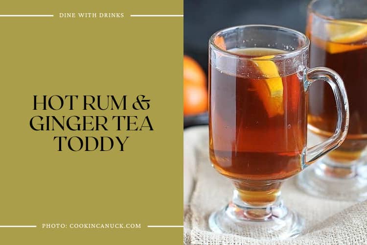 Hot Rum & Ginger Tea Toddy